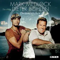 Dreamcatcher by Dieter Bohlen & Mark Medlock album reviews, ratings, credits