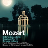 Mozart: Sinfonia Concertante, Symphony No. 13, Serenata Notturna artwork