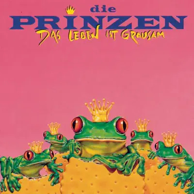 Das Leben ist grausam - Die Prinzen