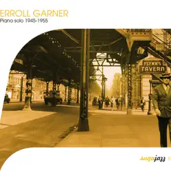 Saga Jazz: Erroll Garner - Piano Solo 1945-1955 - Erroll Garner Saga Jazz: Erroll Garner - Piano Solo 1945-1955 - Erroll Garner