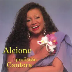 Profissão Cantora - Alcione