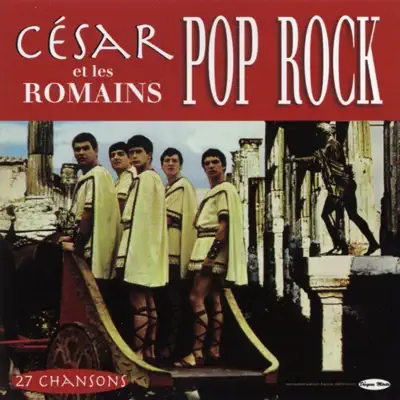 Pop rock - César Et Les Romains Pop rock - César Et Les Romains