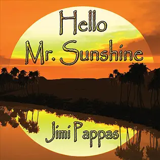 télécharger l'album Jimi Pappas - Hello Mr Sunshine