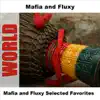 Mafia and Fluxy Selected Favorites album lyrics, reviews, download