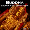 Buddha Lounge Bar Compilation, Vol. 2