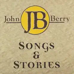 Songs & Stories - John Berry