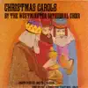 Stream & download Christmas Carols By the Westminster Cathedral Choir