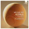 Stream & download Wolfgang Rihm: Astralis & Other Choral Works