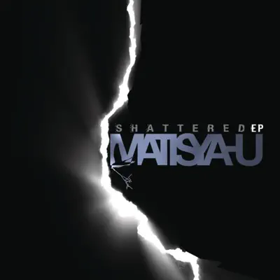 Shattered - EP - Matisyahu