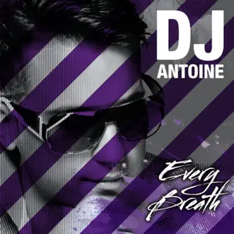 Every Breath (Clubzound Remix) by DJ Antoine song reviws