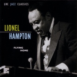 Lionel Hampton And His All-Stars, Teddy Wilson, Gene Krupa & Red Callender - Flying Home