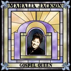 Gospel Queen - Mahalia Jackson