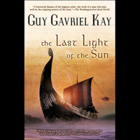 Guy Gavriel Kay - The Last Light of the Sun (Unabridged) artwork