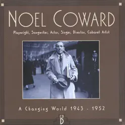 CD D: A Changing World, 1943-1952 - Noël Coward