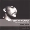 Stream & download Fields of Wonder: Songs and Spirituals of Robert Owens