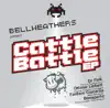 Cattle Battle (With Dr Fink, Ottmar Liebert, Fanfare Ciocarlia, Bonaparte) [Bellweathers Present] album lyrics, reviews, download