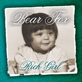 Bear Fox - Rich Girl