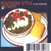 Southern Style: Blues Sessions, 2006