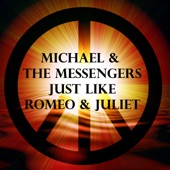 Michael & The Messengers - Just Like Romeo & Juliet