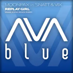 Replay Girl - Single by Moonpax, Snatt & Vix album reviews, ratings, credits