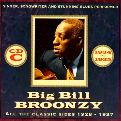 All the Classic Sides 1928 - 1937 CD C - Big Bill Broonzy
