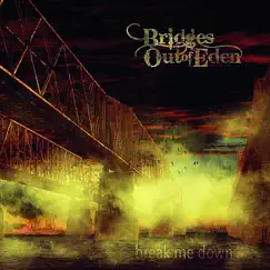 Break Me Down by Bridges Out Of Eden album reviews, ratings, credits