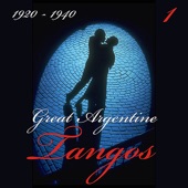 Great Argentine Tangos (1920 - 1940), Vol. 1 artwork