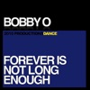 Forever Is Not Long Enough - Single