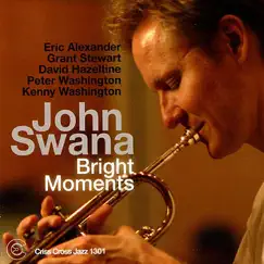Bright Moments by John Swana, Eric Alexander, Grant Stewart, David Hazeltine, Peter Washington & Kenny Washington album reviews, ratings, credits