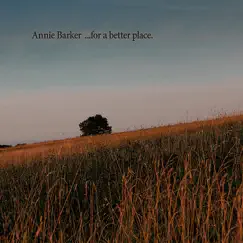 For a Better Place - EP by Annie Barker album reviews, ratings, credits