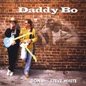 Don and Steve White - Daddy Bo