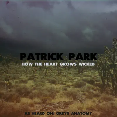How The Heart Grows Wicked - Single - Patrick Park