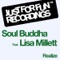 Realize (DBN Dub) [feat. Lisa Millett] - Soul Buddha, Lisa Millett & Soul Buddha feat. Lisa Millett lyrics