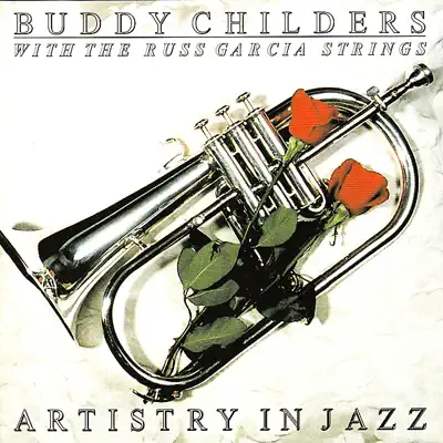 Artistry In Jazz - Buddy Childers Artistry In Jazz - Buddy Childers