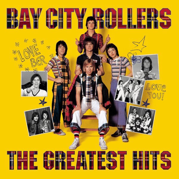 Bay City Rollers The Greatest Hits By Bay City Rollers On Apple Music