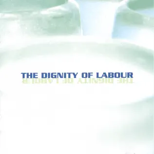 lataa albumi The Dignity Of Labour - The Dignity Of Labour