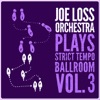 Joe Loss Orchestra Plays Strict Tempo Ballroom Vol. 3