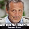 Wut und Zärtlichkeit, 2011