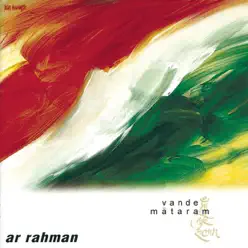 Vande Mataram - A. R. Rahman
