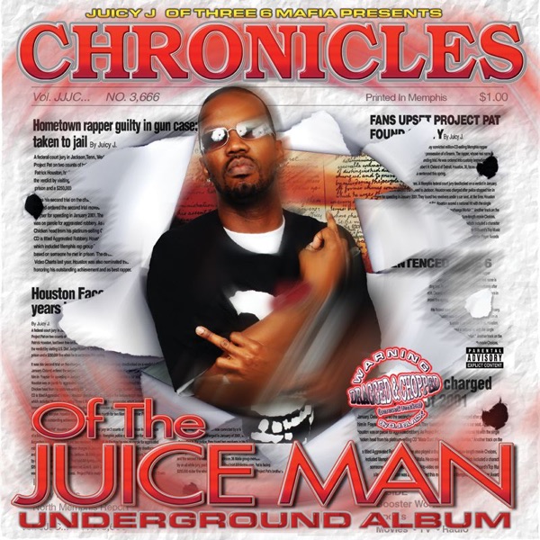 Chronicles of the Juice Man (Dragged and Chopped) - Juicy J
