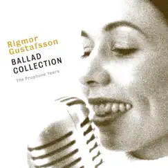 Ballad Collection - The Prophone Years by Rigmor Gustafsson album reviews, ratings, credits