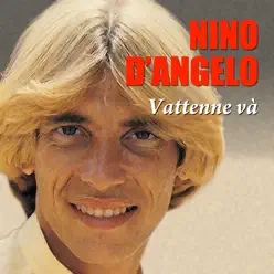 Vattenne và - Nino D'Angelo