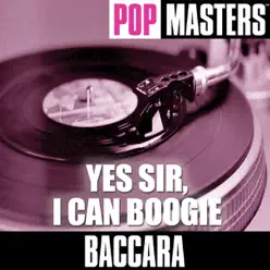 Pop Masters: Yes Sir, I Can Boogie - Baccara