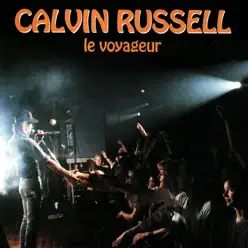 Le voyageur - Calvin Russell