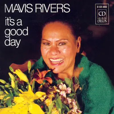 It's a Good Day - Mavis Rivers