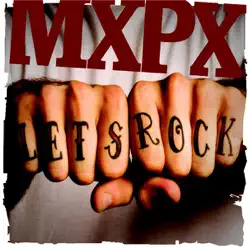Lets Rock - Mxpx