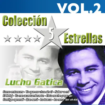 Colección 5 Estrellas: Lucho Gatica, Vol. 2 - Lucho Gatica