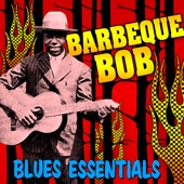 Barbecue Bob - Goin's Up Country