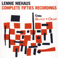 Lennie Niehaus - Complete Fifties Recordings - One: Quintet And Octet artwork