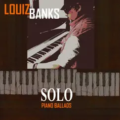 Solo Piano Ballads by Louiz Banks album reviews, ratings, credits